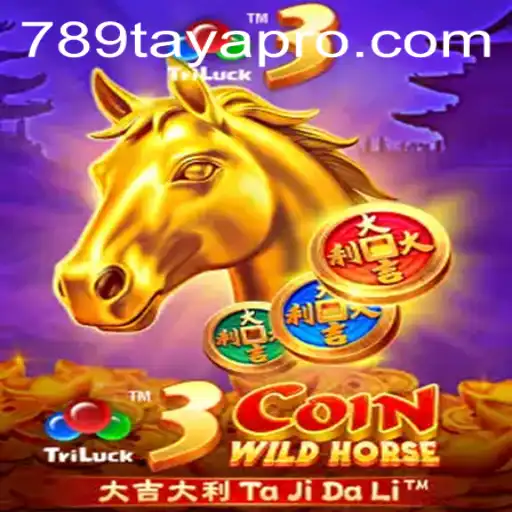 Exploring the Thrill of 3CoinWildHorse: 789 TAYA Edition