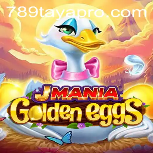 Exploring the Thrilling World of JManiaGoldenEggs and the Buzz Around 789 TAYA